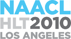 NAACL-HLT 2010 (Los Angeles)